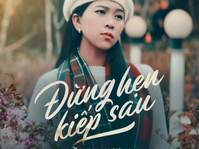 Đừng Hẹn Kiếp Sau
