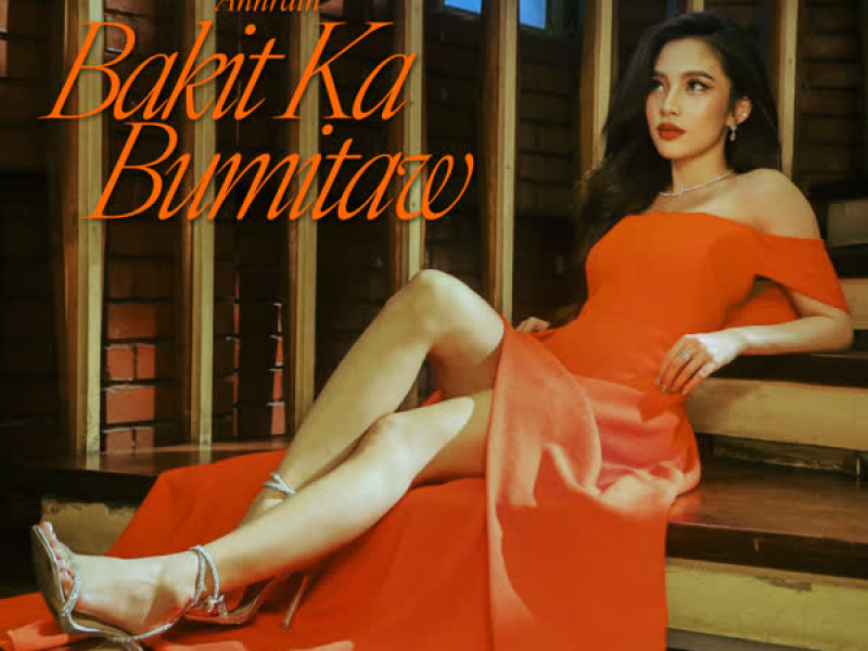 Bakit Ka Bumitaw (Single)