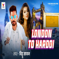 Londan To Hardoi (Single)