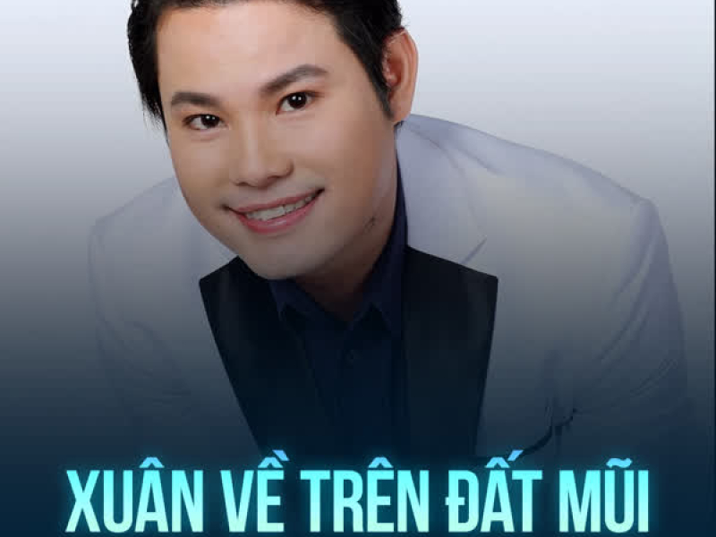 Xuân Về Trên Đất Mũi (Single)