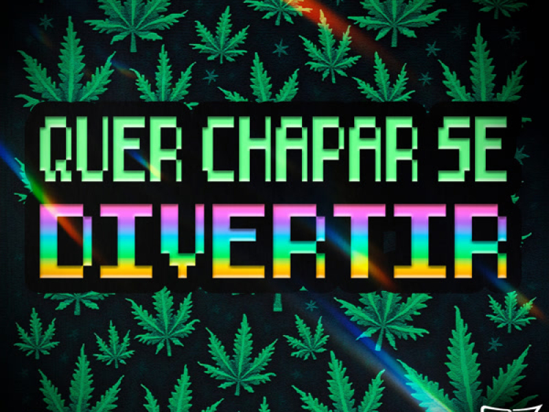 Quer Chapar se Divertir (Single)