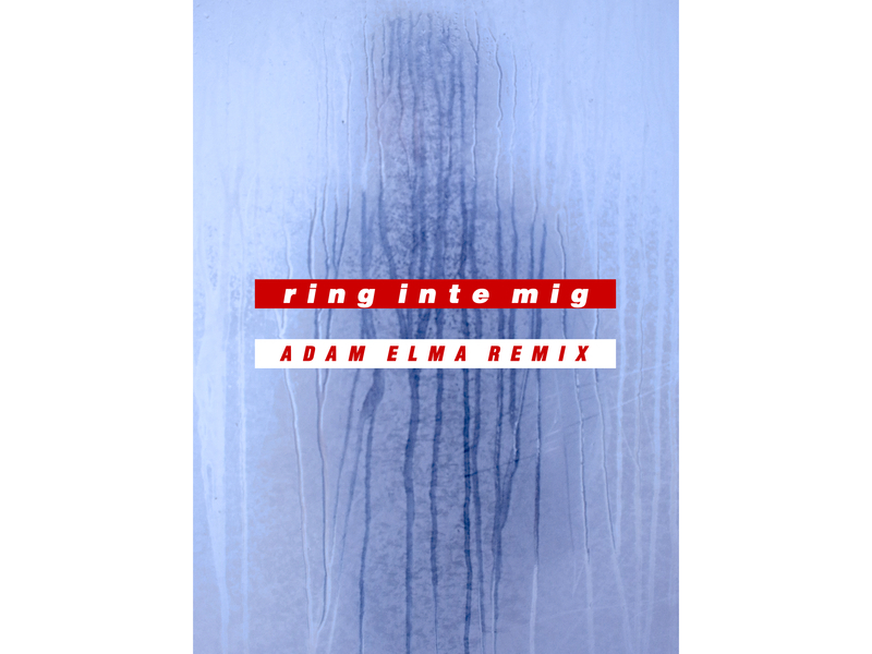 ring inte mig (Adam Elma Remix)