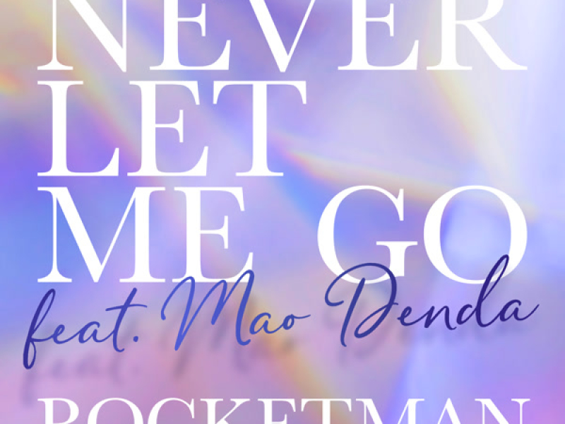 NEVER LET ME GO (Single)