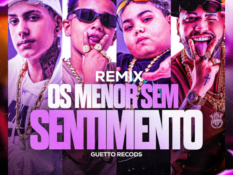Os Menor Sem Sentimento (Remix) (Single)