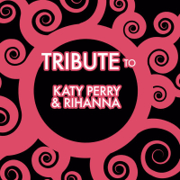 A Tribute to Katy Perry and Rhianna