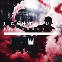 I Can't Quit (feat. Reconcile) (Single)