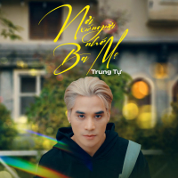 Nơi Xứ Người Nhớ Ba Mẹ (Single)