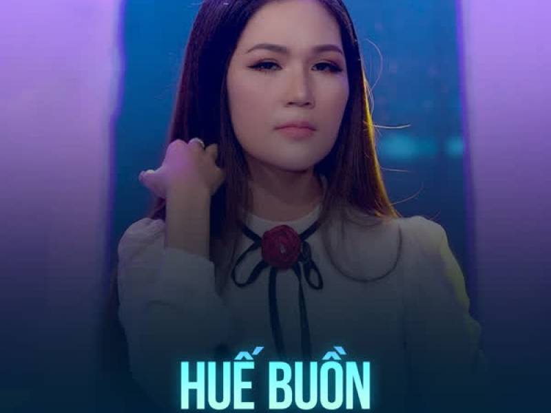 Huế Buồn (Single)