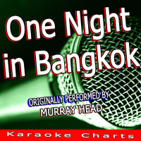 One Night in Bangkok (Originally Performed By Murray Head) (Single)