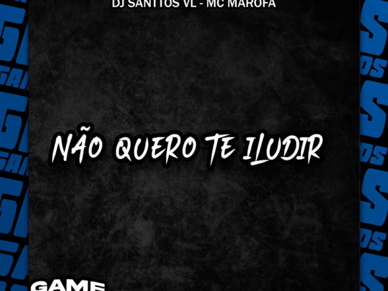 Não Quero Te Iludir (Single)