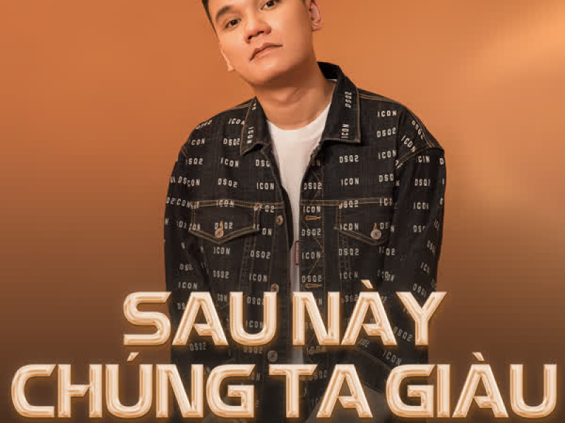 Sau Này Chúng Ta Giàu (Remix) (Single)