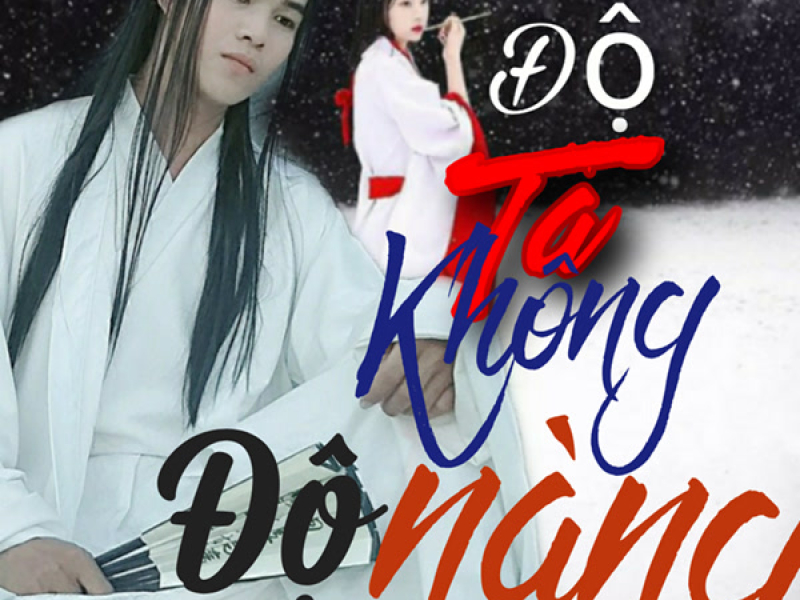 Độ Ta Không Độ Nàng (Single)