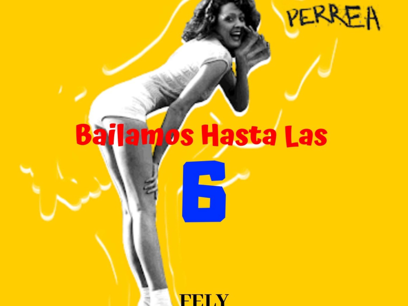 Bailamos Hasta Las 6 (Single)