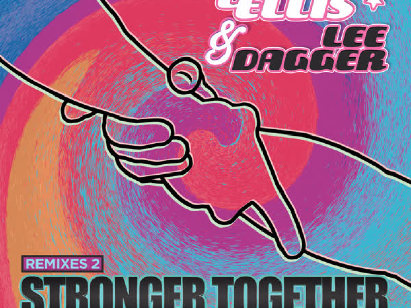Stronger Together (Remixes Two)