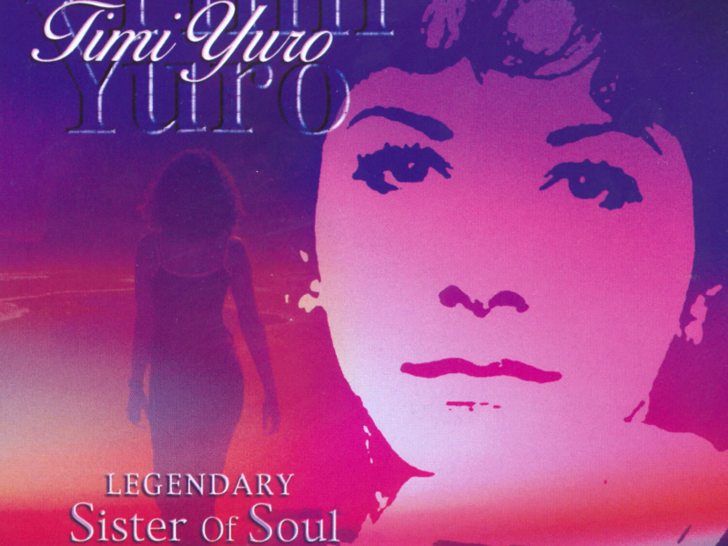 Timi Yuro: Legendary Sister Of Soul