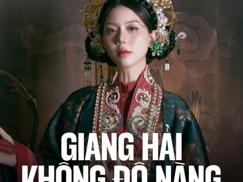 Giang Hải Không Độ Nàng (Remix) (Single)