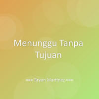 Menunggu Tanpa Tujuan (Single)
