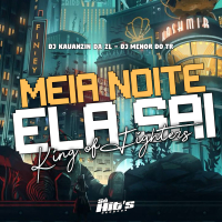 Meia Noite Ela Sai King OF Figthers (Single)