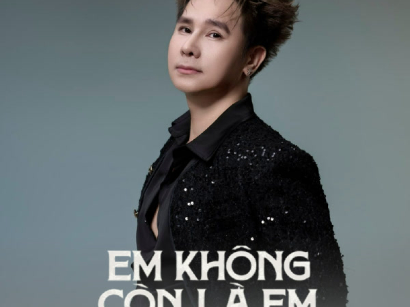Em Không Còn Là Em (Single)