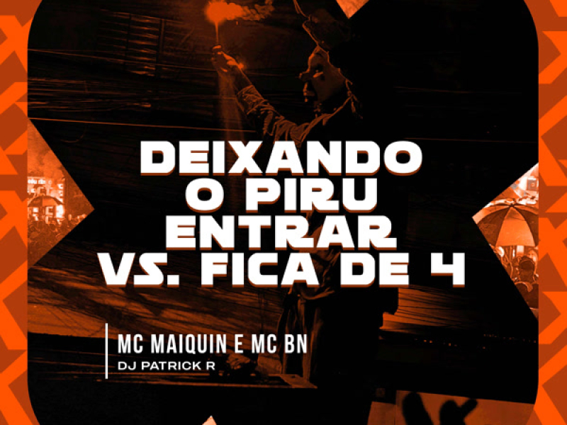 Deixando o piru entrar Vs Fica de 4 (Single)