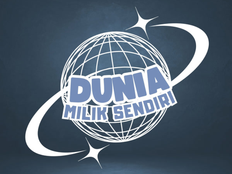 DUNIA MILIK SENDIRI (Single)