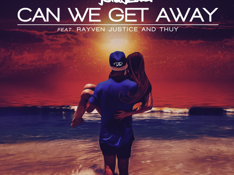 Can We Get Away (feat. Rayven Justice & Thuy)