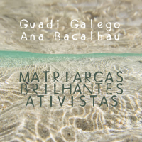 Matriarcas, Brilhantes Ativistas (Single)