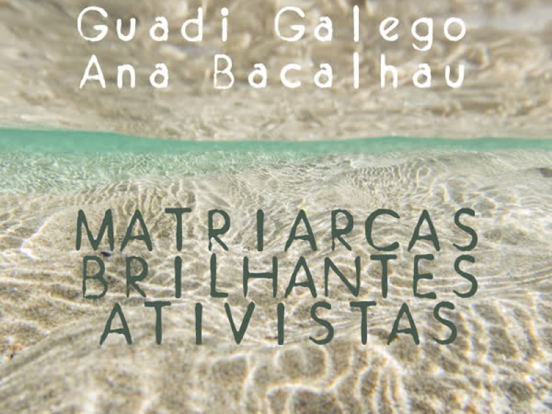 Matriarcas, Brilhantes Ativistas (Single)