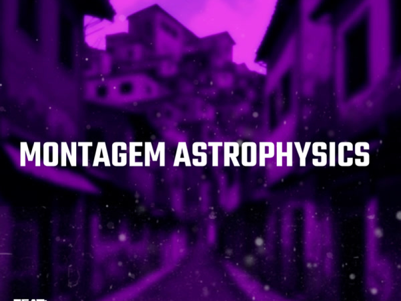 Montagem Astrophysics (Single)