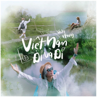 Việt Nam Đi Và Đi (Single)