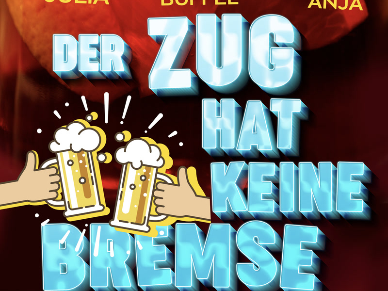 Der Zug hat keine Bremse (Xtreme Sound Dancemix) (Single)