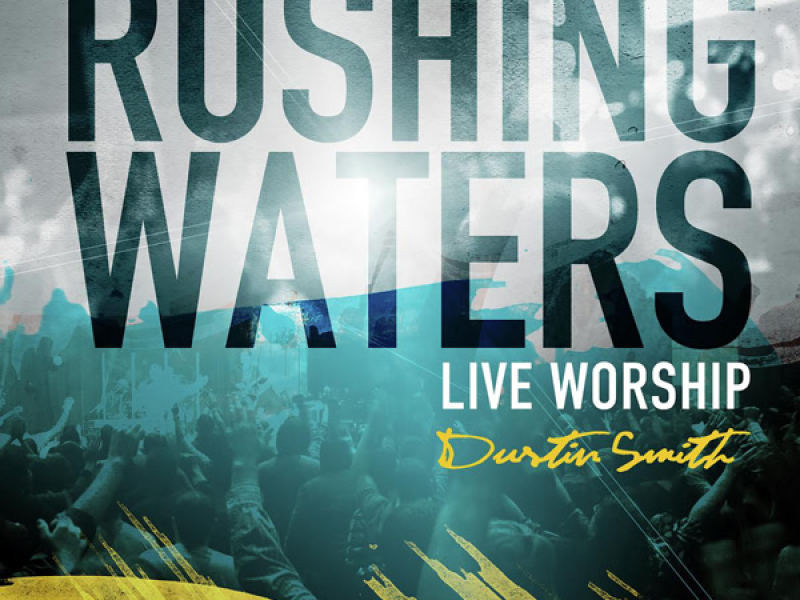 Rushing Waters (Live Worship)