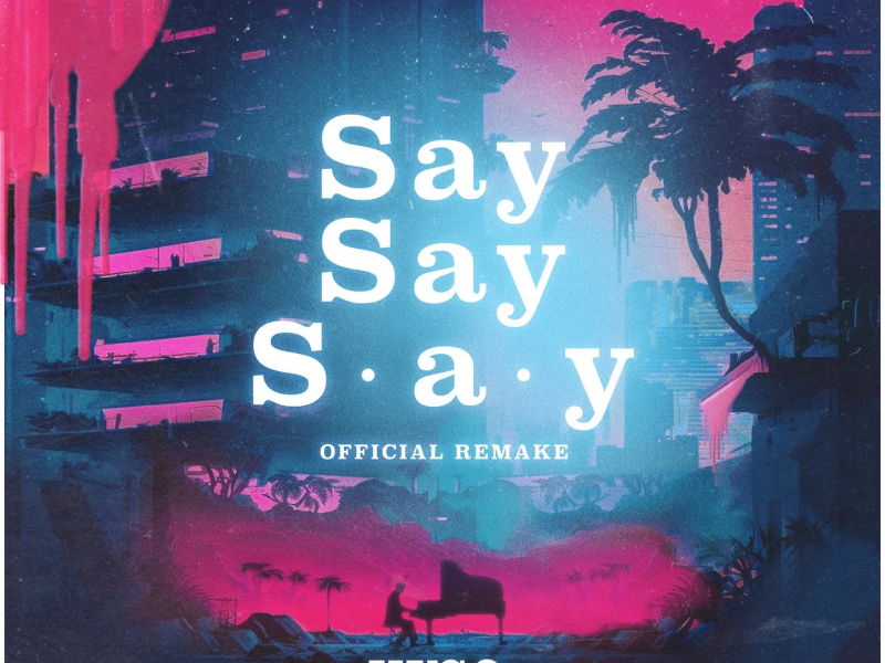 Say Say Say (Single)