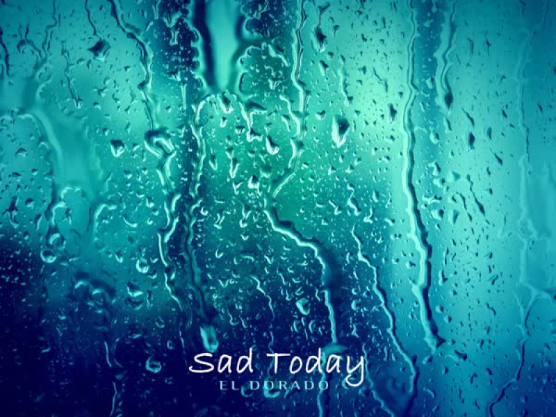 Sad Today (Single)