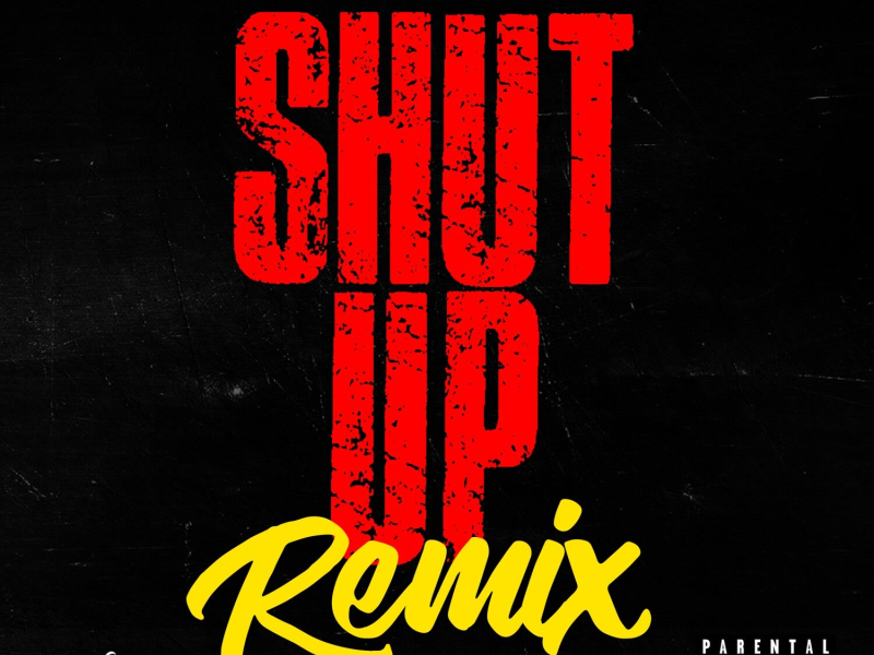 Shut Up (Remix) (Single)