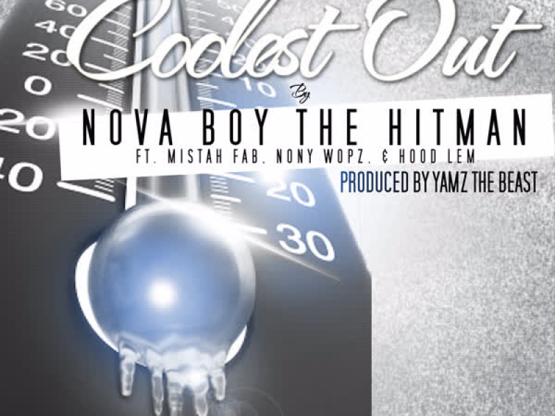 Coolest Out (feat. Mistah Fab, Nony Wopz & Hood Lem) (Single)