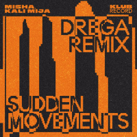 Sudden Movements (Drega Remix) (Single)