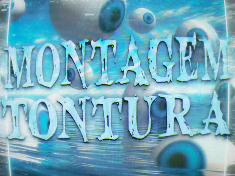 MONTAGEM TONTURA (EP)