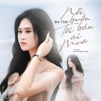 Nỗi Buồn Tôi Bán Ai Mua (Single)