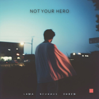 Not Your Hero (Single)