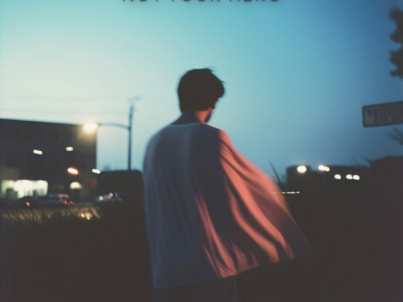 Not Your Hero (Single)
