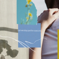 Can We Stop Just For A Second (EP)