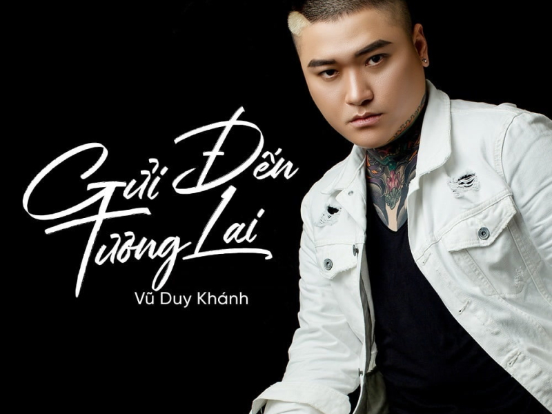 Gửi Đến Tương Lai (Version EDM) - Vũ Duy Khánh (Single)