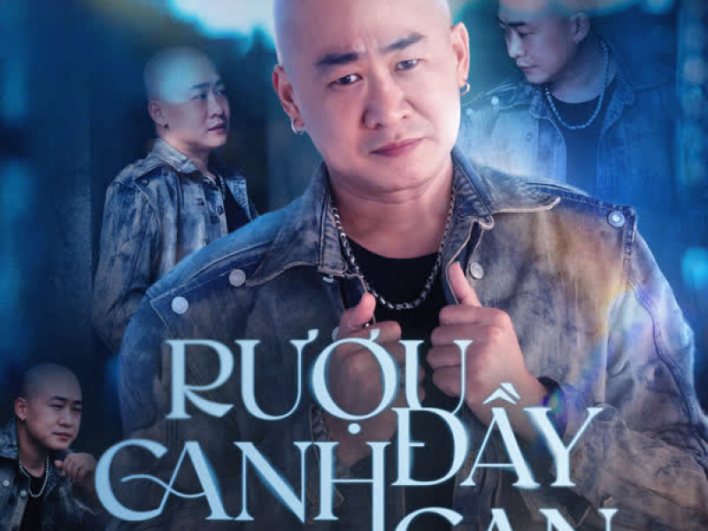 Rượu Đầy Canh Cạn (Single)