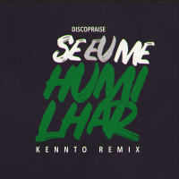 Se Eu Me Humilhar (Kennto Remix)