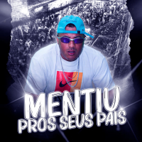 MENTIU PROS SEUS PAIS (Single)