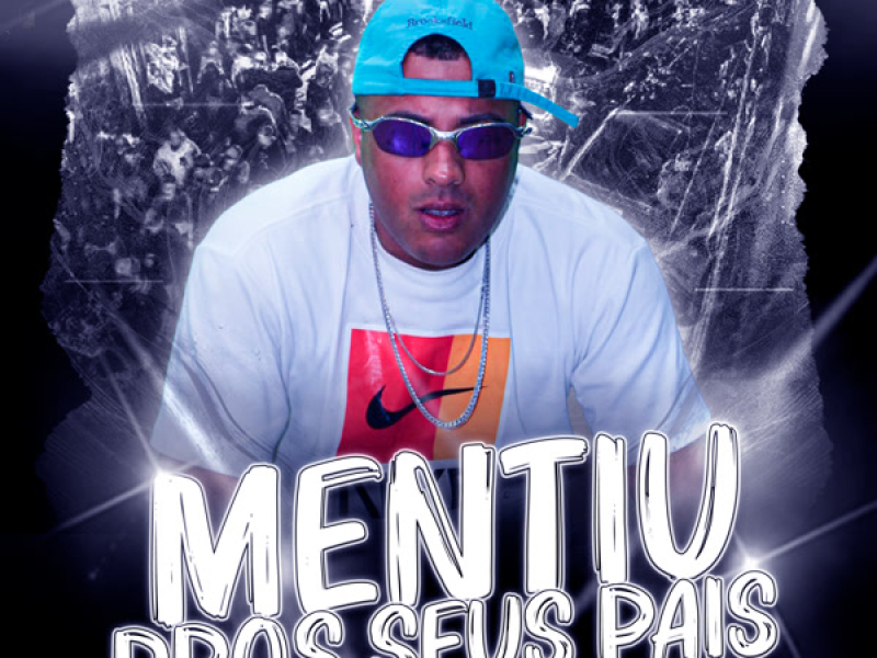 MENTIU PROS SEUS PAIS (Single)