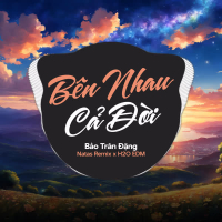 Bên Nhau Cả Đời (EDM) (Single)