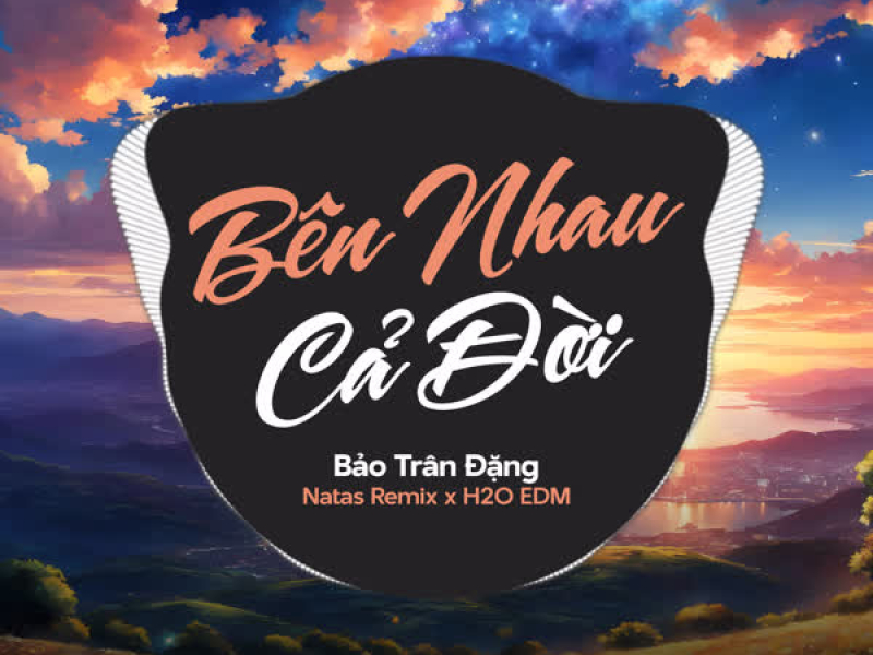 Bên Nhau Cả Đời (EDM) (Single)