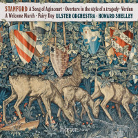 Stanford: A Song of Agincourt & Other Works